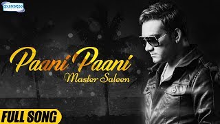 Paani Paani  Full Song Master Saleem  Punjabi Sad Songs  Latest Punjabi Song 2018 [upl. by Ahseyi]