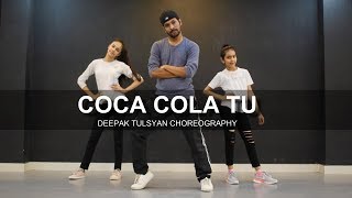 COCA COLA TU  Deepak Tulsyan Choreography  Dance Cover  Luka Chuppi  Tony Kakkar [upl. by Owiat]