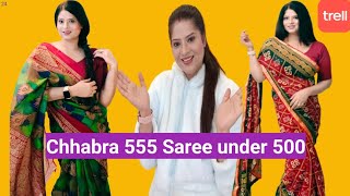 Chhabra 555 Saree under 500  High Quality trellshop haul [upl. by Eirallih]