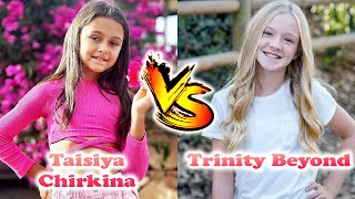 Trinity Beyond VS Taisiya Chirkina Stunning Transformation  From Baby To Now Years Old [upl. by Roxane952]