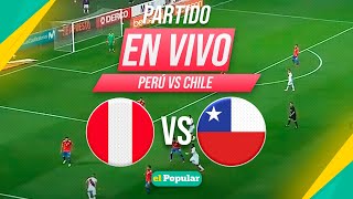 🔴 Perú vs Chile EN VIVO por la fecha 11 de las Eliminatorias 2026  El Popular [upl. by Kyre]