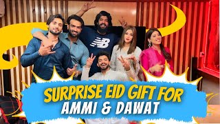 Surprise Eid Gift for Ammi and Dawat  Laraib Khalid  Shahtaj Khan  Aiman Zaman  Mujtuba Lakhani [upl. by Knowland]