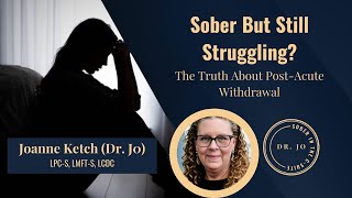 Sober But Still Struggling The Truth About PostAcute Withdrawal [upl. by Samanthia]