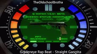 Goldeneye 007 N64 Rap Beat  Straight Gangsta [upl. by Leifeste]