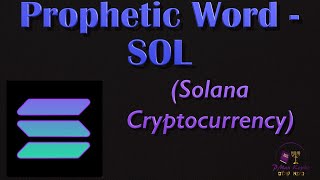 Prophetic Word  SOL Solana Prophecy prophecy cryptocurrency Bible prophetic solana [upl. by Prakash]