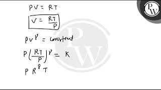 Pressuretemperature relationship for an ideal gas undergoing adiabatic change is \ \left\gamm [upl. by Airot932]