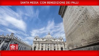 Papa Francesco  Santa Messa con Benedizione dei Palli 20180629 [upl. by Bernj]