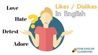 English Vocabulary lesson  Speaking About Likes and Dislikes [upl. by Yendyc]