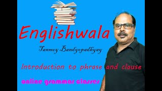 Introduction to  phrase and clause  English grammar [upl. by Risley]