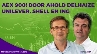 AEX 900 door Ahold Delhaize Unilever Shell en ING [upl. by Ibrab]