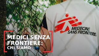 Medici Senza Frontiere chi siamo [upl. by Atsev]