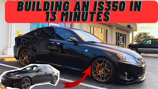 BUILDING A LEXUS IS350 IN 13 MINUTES [upl. by Nnayrrehs]