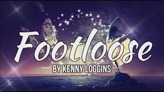 Kenny Loggins  Footloose Lyrics [upl. by Tehc233]