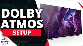 Sony A8H OLED Dolby Atmos eARC Setup How to  X900H X950H Z8H 2020 TVs [upl. by Aelam]