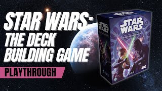 Star Wars the Deck Building Game Playthrough with D20Woodworking [upl. by Nahaj]