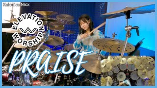 Praise  Elevation Worship  Drum cover by KALONICA NICX [upl. by Yvonner]