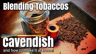 Blending Tobaccos Cavendish and how to make it at home [upl. by Jarita]