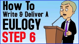 How To Write And Deliver A Eulogy Step 6 of 6  Delivering The Eulogy Tutorial [upl. by Grishilde394]