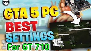 GTA 5  GT 710 2GB  GTA 5 Best Setting For Gt 710  High Settings 1080P 60 FPS [upl. by Naghem112]