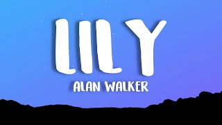 Alan Walker K391 amp Emelie Hollow  Lily Lyrics [upl. by Christian]