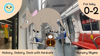 Hickory Dickory Dock with Aardvark 🕰️🦡  Nursery Rhyme for Baby 👶🏻  Ages 02 Years [upl. by Josepha]