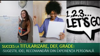 Sugestii pentru succes la TITULARIZARE DEF GRADE [upl. by Esbenshade910]