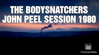 The Bodysnatchers  Peel Session 1980 PLEASE LIKE AND SUBSCRIBE ITS FREE [upl. by Stevena]