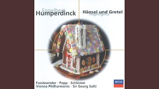 Humperdinck Hänsel und Gretel  Act 1  quotRallalala rallalalaquot [upl. by Gnoc]