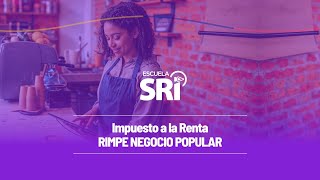 VIDEO 7 – Impuesto a la Renta  Rimpe Negocio Popular [upl. by Bink]