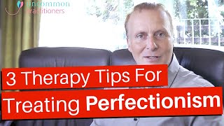 Treating Perfectionism 3 Therapy Strategies [upl. by Eilagam]