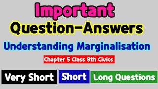 Important Extra Questions Understanding Marginalisation Chapter 5 Class 8th Civics [upl. by Loginov]