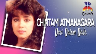 Chintami Atmanagara  Duri Dalam Dada Official Audio [upl. by Benedetto438]