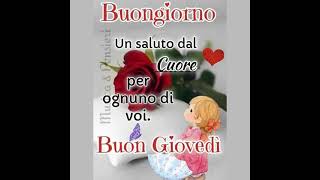 buongiorno buon giovedì [upl. by Eirehs]