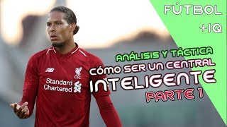 CÓMO SER un DEFENSA CENTRAL INTELIGENTE 1 VIRGIL VAN DIJK  🧠 ANÁLISIS y TÁCTICA de FÚTBOL  L4F [upl. by Drew164]