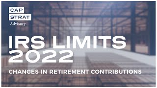 IRS Limits for 2022 [upl. by Shaylyn556]