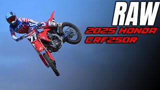 2025 Honda CRF250R RAW RIDING [upl. by Bodwell]