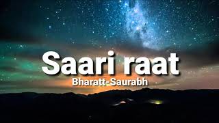 Saari raat lyrics  Bharatt  Saurabh  Varsha Sharma Vibhoutee Sharma [upl. by Aiciles]