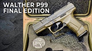 Walther P99 Final Edition  Walther Says Goodbye to One of the Best Guns Ever Made [upl. by Atinus]