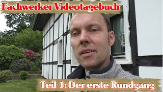 Fachwerkhaus VLog 1  Erster Rundgang nach dem Hauskauf und Bestandsaufnahme [upl. by Domella]