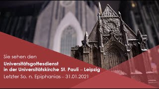 Universitätsgottesdienst zum letzten Sonntag nach Epiphanias 3112021 [upl. by Assetan291]