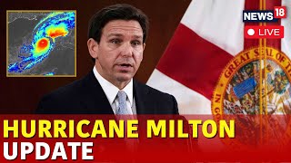 Milton Hurricane Live  Florida Governor DeSantis Speech Live  Hurricane Milton Updates Live  N18G [upl. by Turley]