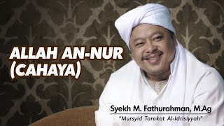 Syekh M Fathurahman  ALLAH ANNUR  Kajian Tasawuf [upl. by Ardnwahs]