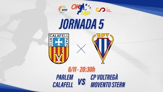 PARLEM CALAFELL  CP VOLTREGÀ MOVENTO STERN 5ª Jornada OKLiga [upl. by Inait]