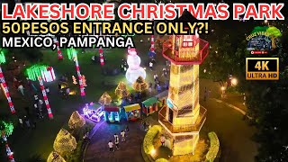 LAKESHORE CHRISTMAS PARK  MEXICO PAMPANGA  50 PESOS ENTRANCE FEE [upl. by Samaria]