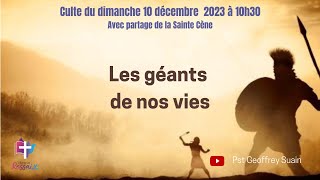 Culte du dimanche 10 décembre 2023  Les géants de nos vies [upl. by Wernher273]