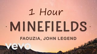 1 HOUR LOOP  Faouzia  Minefields Lyrics ft John Legend [upl. by Whitnell49]