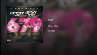 Fetty Wap  679 feat Remy Boyz Official Audio [upl. by Rolan]