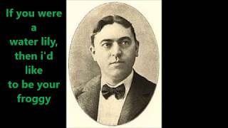 quotThe Lily And The Frogquot Collins amp Harlan Lyrics 1916 [upl. by Yelhs]