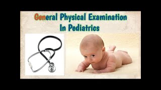 PEDIATRIC PHYSICAL EXAMINATION PART 1 [upl. by Genevra]