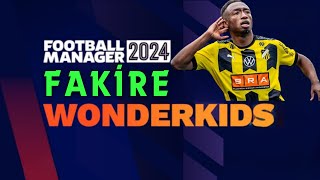 FM 2024 Fakire Wonderkid Ucuz Genç Yetenekler [upl. by Terbecki]